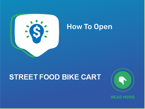 How to Launch a Street Food Bike Cart Business Successfully?